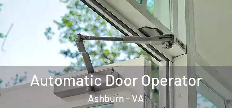  Automatic Door Operator Ashburn - VA