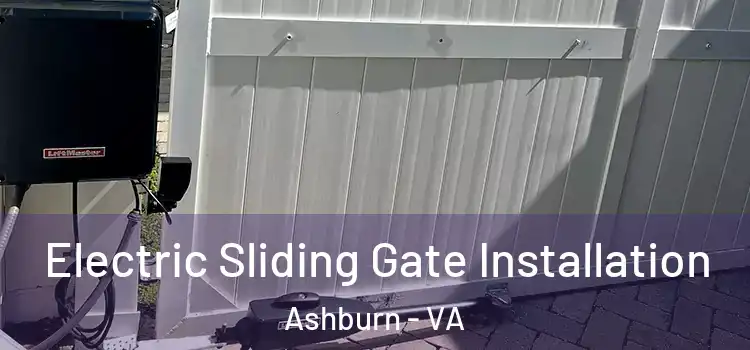  Electric Sliding Gate Installation Ashburn - VA