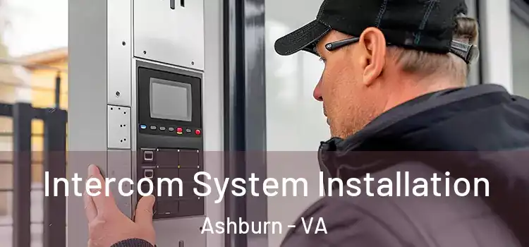  Intercom System Installation Ashburn - VA
