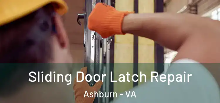 Sliding Door Latch Repair Ashburn - VA